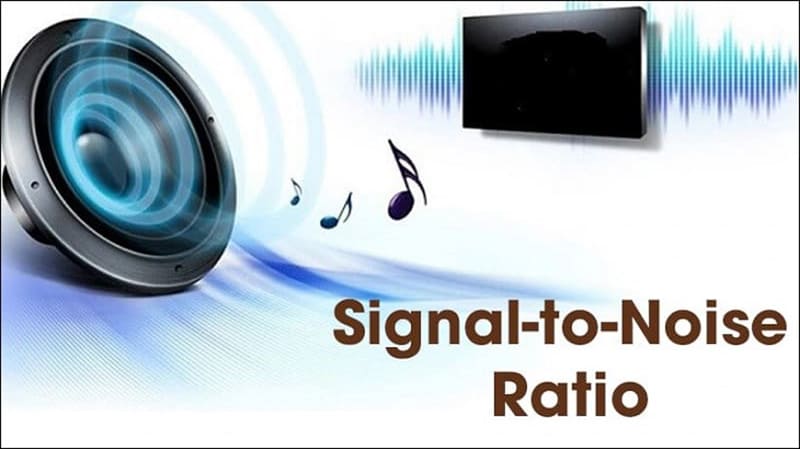 SNR là gì? Tỷ lệ S/N bao nhiêu là tốt? Bật mí ngay