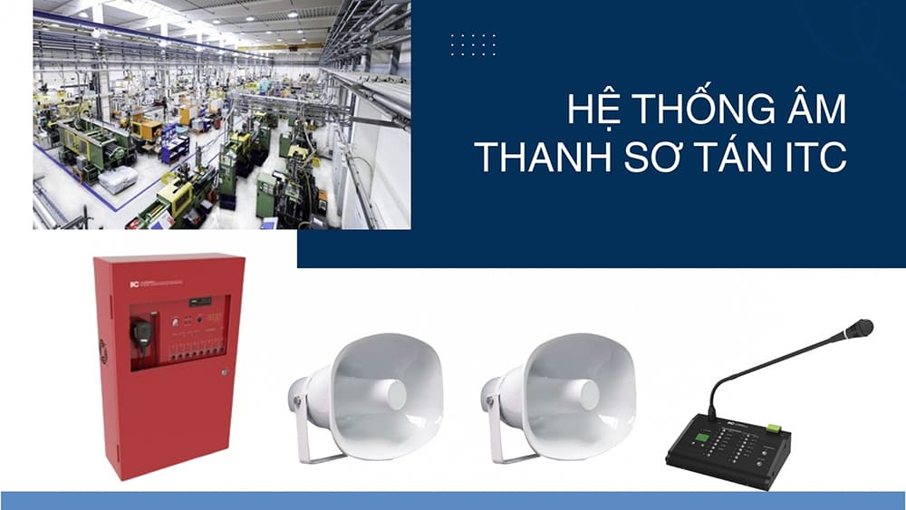 Hệ thống âm thanh sơ tán khẩn cấp bằng giọng nói ITC có gì đáng đầu tư?