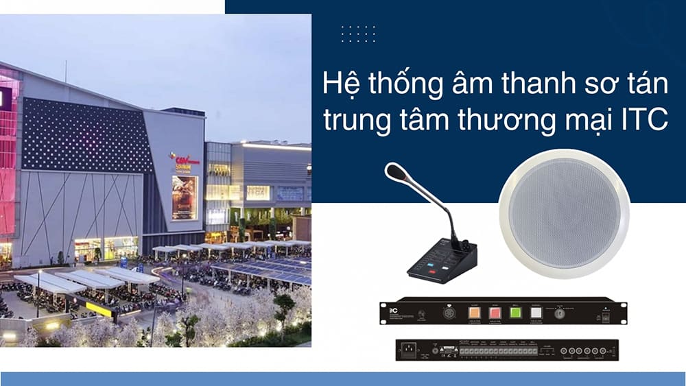 Hệ thống âm thanh sơ tán trung tâm thương mại ITC