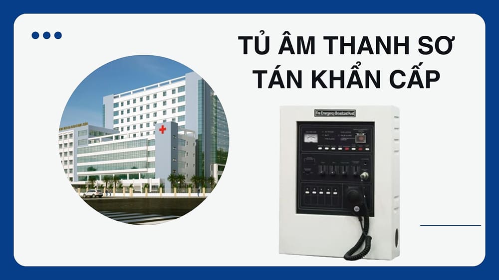 Hệ thống âm thanh sơ tán bệnh viện theo TCVN mới nhất năm 2025