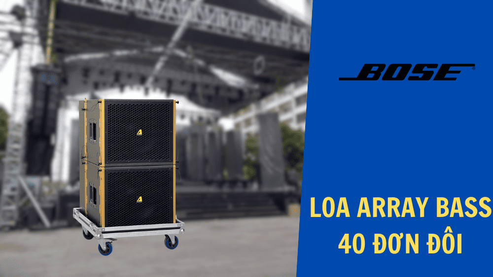 9+ Loa array bass 40 đơn đôi chất lượng cho hội trường
