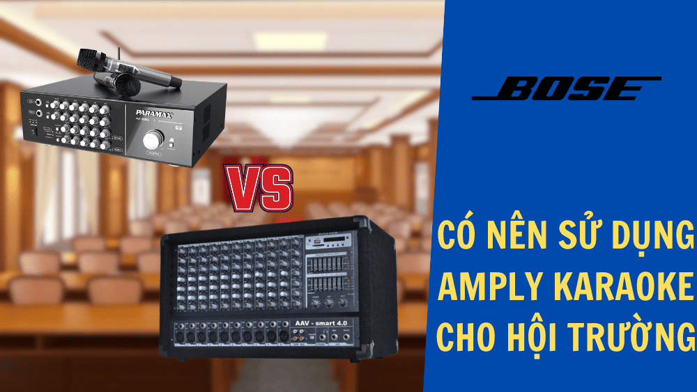 Có nên sử dụng amply karaoke cho hệ thống hội trường? So sánh và giải đáp