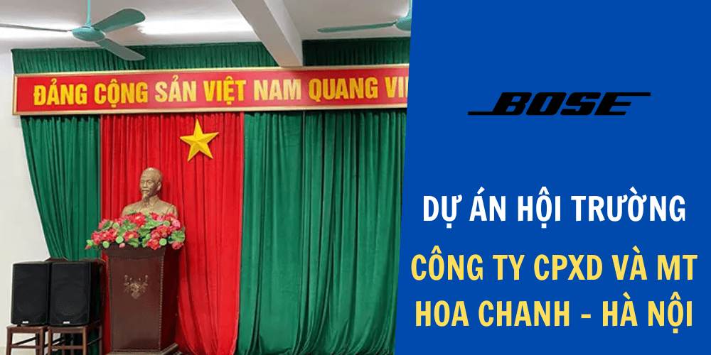 Dự án âm thanh hội trường cho Công ty CPXD và MT Hoa Chanh – Hà Nội Dự án âm thanh hội trường cho Công ty CPXD và MT Hoa Chanh – Hà Nội