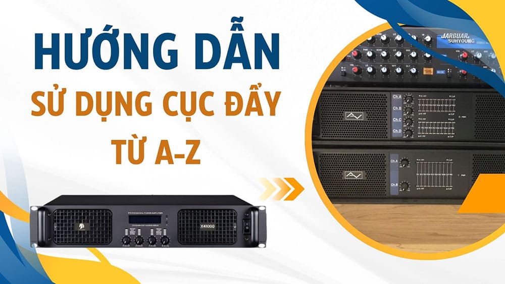 Hướng dẫn sử dụng cục đẩy công suất chuẩn chuyên gia Hướng dẫn sử dụng cục đẩy công suất chuẩn chuyên gia